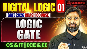 Digital Logic 01 | Logic Gate | CS, IT & EE, ECE | GATE Crash Course