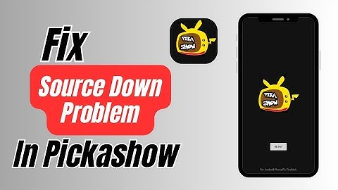 How to Solve Pikashow Source Down Problem [2022] | Pikashow Source Down Problem