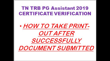 PG TRB   SUCCESSFULLY  TAKE PRINTOUT CERTIFICATE VERIFICATION