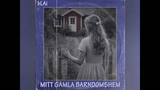 Blai - Mitt Gamla Barndomshem 60S Music