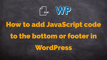 Add JavaScript code to the bottom or footer in WordPress | Barun Kumar