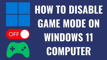 How to Disable Game Mode on Windows 11 Computer