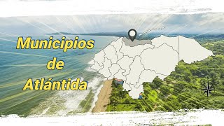Municipios Del Departamento Atlántida - Honduras