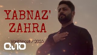 Vasif Nəcəfi - YəbnəzZəhra ( Official Clip) 2023