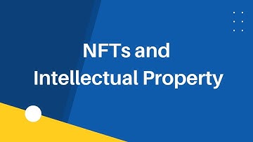 NFTs and Intellectual Property