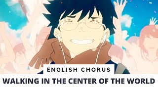 Walking in the Center of the World (English Chorus ft. Froggie, Cammie☕Mile, ✿ham, Zoozbuh, nansu) chords