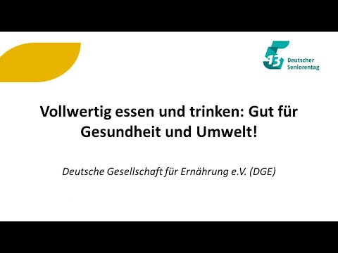 Vollwertig essen und trinken: Gut für Gesundheit und Umwelt!