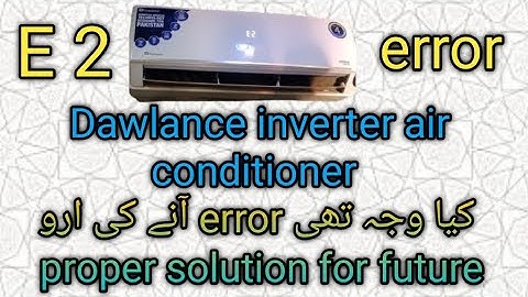 Dawlance inverter air conditioner error code #E2
