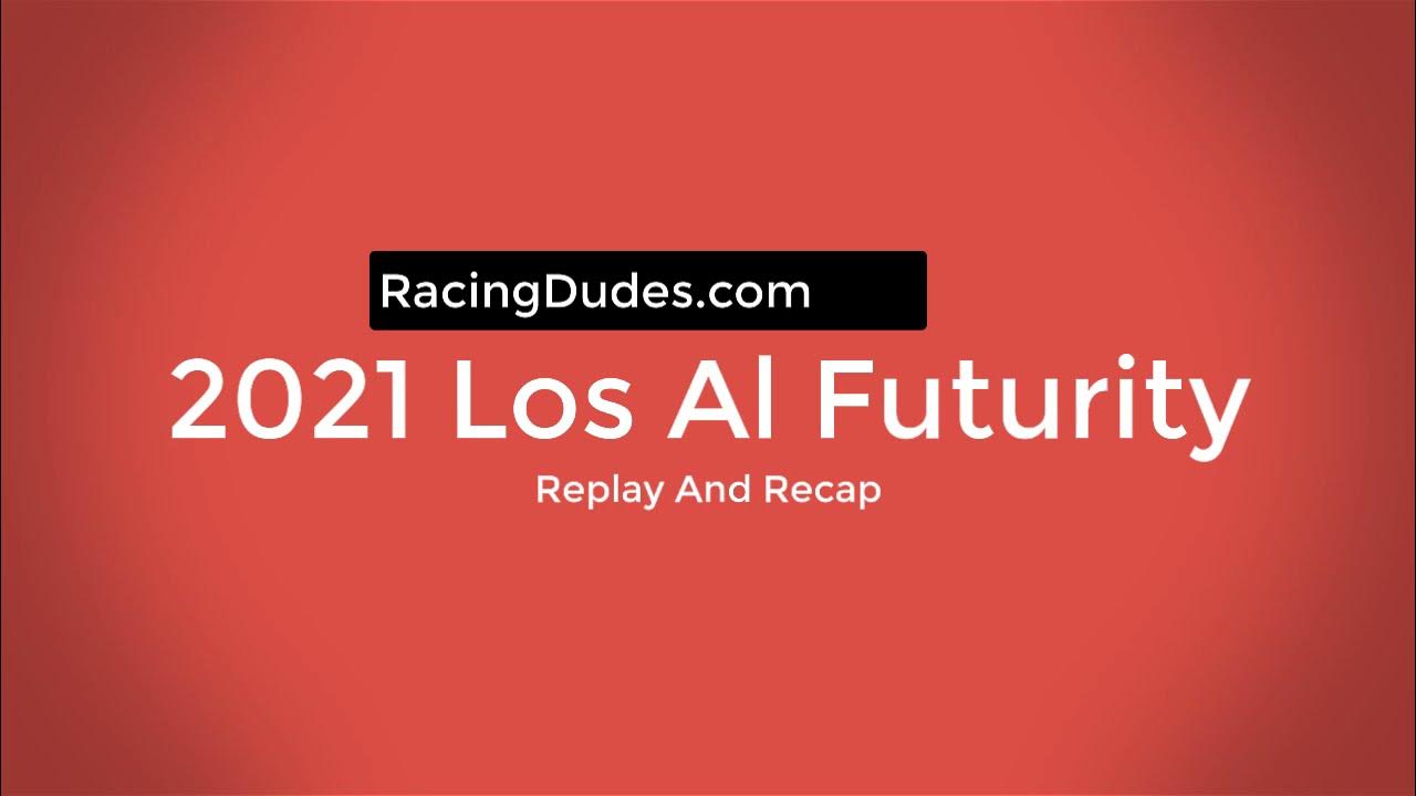 2021 Los Alamitos Futurity Replay And Recap Kentucky Derby Prep YouTube