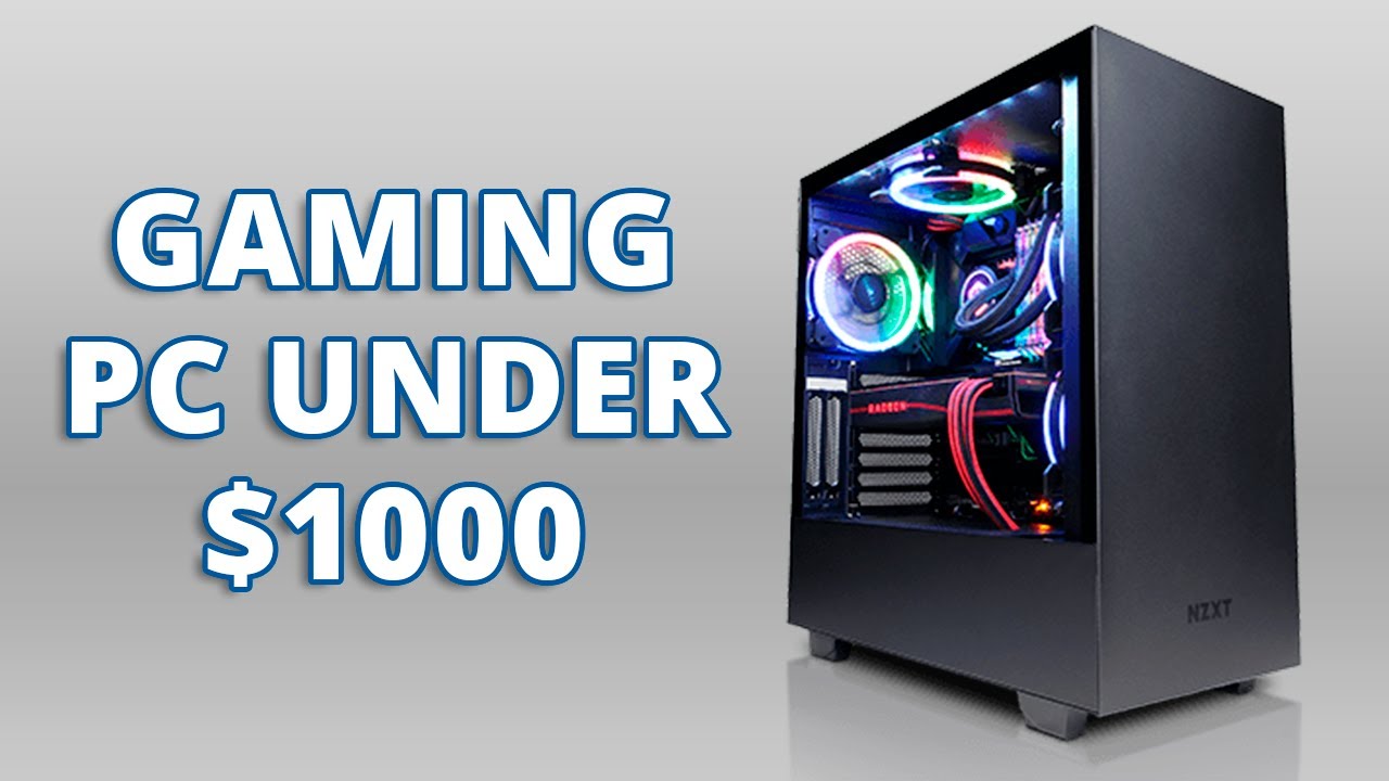 Top 5 Best Gaming PC Under $1000