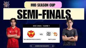 [4K] SELANGOR RED GIANTS vs NIP FLASH | GAME 1 | SEMI-FINALS | FULL GAME |