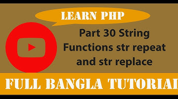 Learn PHP full Bangla Tutorial Part 30 String Functions str repeat and str replace