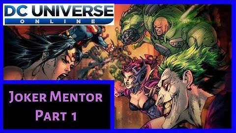 Joker Mentor Part 1 (Villain) - DC Universe Online (DCUO)