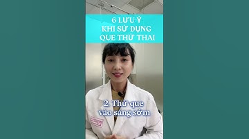 6 Lưu Ý Quan Trọng Khi Sử Dụng Que Thử Thai | Doctor Kim