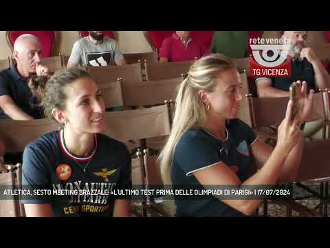 ATLETICA, SESTO MEETING BRAZZALE: «L'ULTIMO TEST PRIMA DELLE OLIMPIADI DI PARIGI» | 17/07/2024