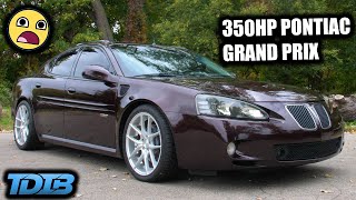 A 350HP Pontiac Grand Prix GXP Makes No Sense