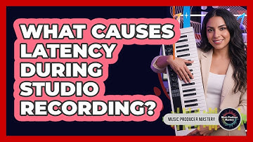 What Causes Latency During Studio Recording?