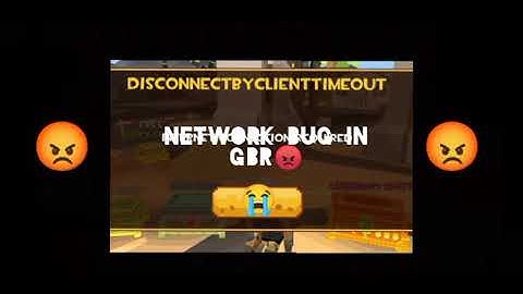 NETWORK BUG IN GBR 🤔 BUT WHY 😭 GBR PLEASE SOLVE THE PROBLEM