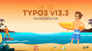 TYPO3 v13.3 | Key Features of TYPO3