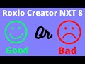Roxio creator nxt 8   All you need to know before using it