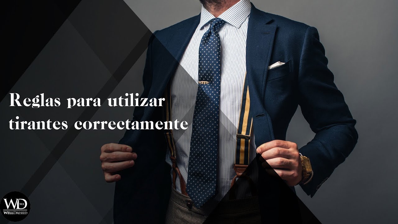 Tendencias en tirantes para hombre, el complemento ideal | Hombres con  Estilo