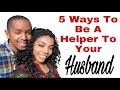 5 ways to be a helper to your husband everyday biblical  practical marriage wisdom for wives