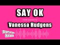 Vanessa Hudgens Say OK Karaoke Version 