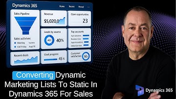 Converting Dynamic Marketing Lists To Static In Microsoft Dynamics 365 For Sales