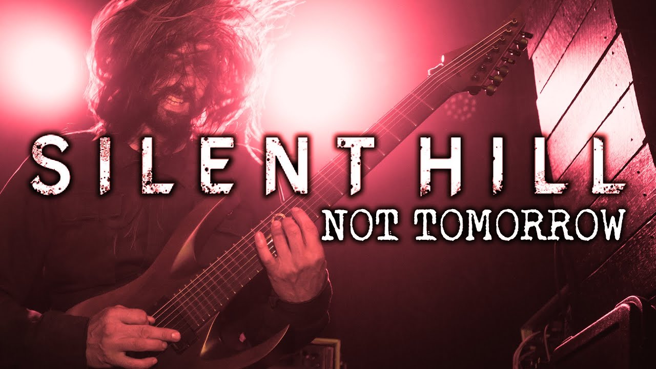 Silent Hill - Not Tomorrow [Metal Cover by Cursed Reverie] - YouTube