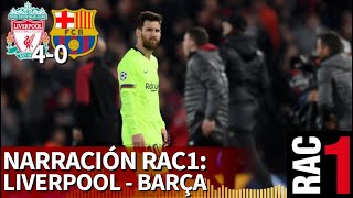 Liverpool 4- Barcelona 0: Así se narró en RAC 1 la debacle general del Barça | Diario AS