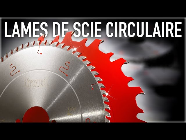 Comment choisir sa lame de scie circulaire ?