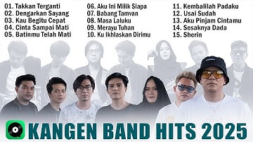 Kangen Band Full Album Terbaik Sepanjang Masa - Kangen Band Terbaru 2025 Kompilasi