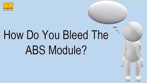 How Do You Bleed The ABS Module?