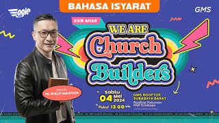 Bahasa Isyarat | KKR Anak : We Are Church Builders (Official GMS Church)