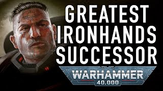 Greatest Iron Hands Space Marine Successor Chapter in Warhammer 40K