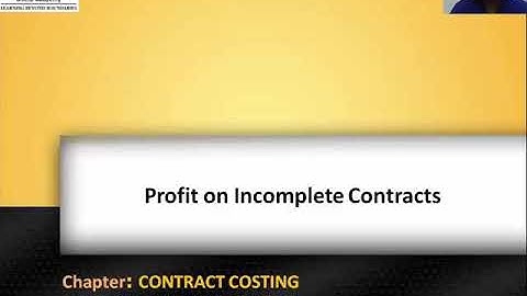 Topic: Profit on Incomplete Contracts
