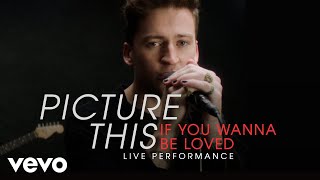 Picture This - "If You Wanna Be Loved" Live Performance | Vevo chords