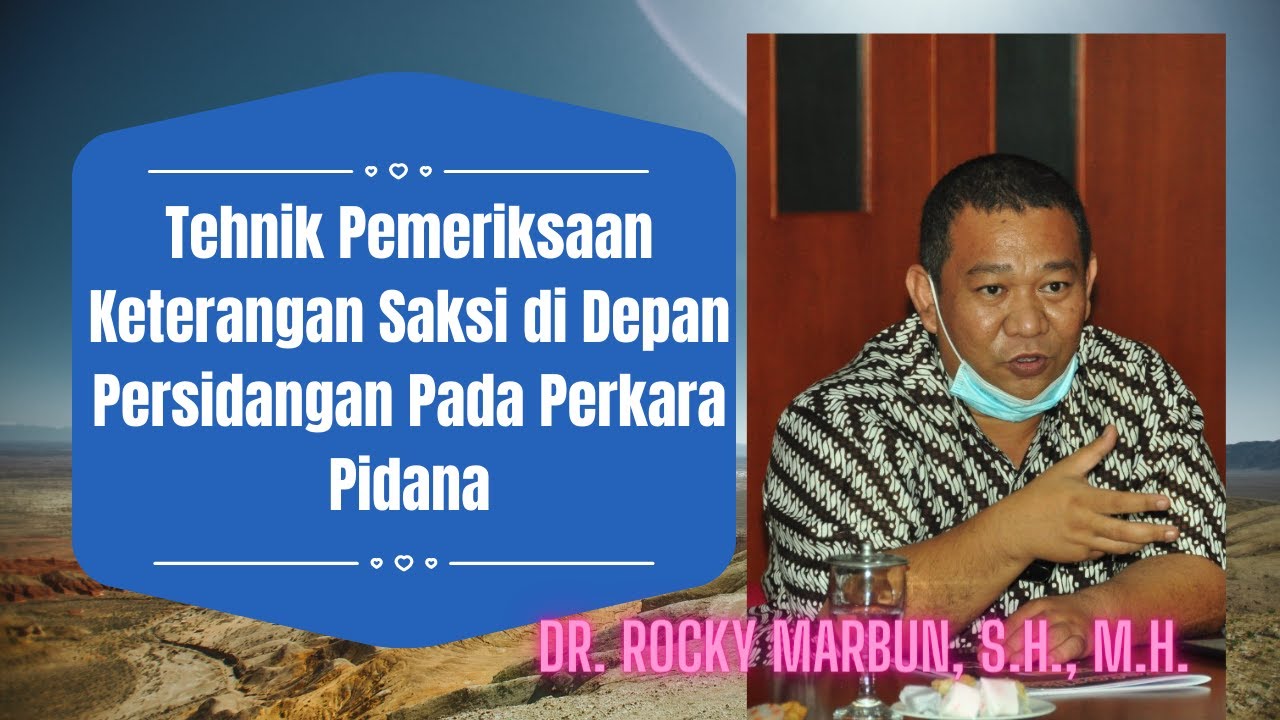 Tehnik Pemeriksaan Keterangan Saksi di Depan Persidangan