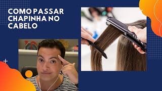 COMO PASSAR CHAPINHA CORRETAMENTE NO SEU CABELO POR RODRIGO CINTRA