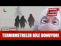 Burada hava -67 derece! | Show Arşiv Haber 17.1.2018