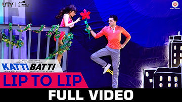 Lip To Lip - Katti Batti - Full Video | Imran Khan & Kangana Ranaut | Shankar Ehsaan Loy