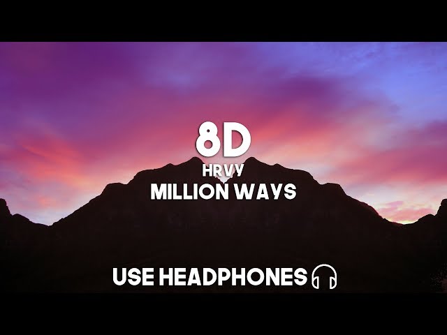 HRVY - Million Ways (8D Audio) class=