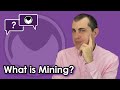 Bitcoin Q&A: What is Mining? - YouTube
