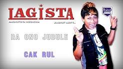Lagista - Ra Ono Judule - Cak Rul  [ Official ]  - Durasi: 4:13. 