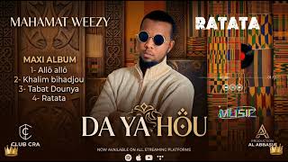 Mahamat_weezy _ Ratata - Album DA YA HOU C_R_A Al_abbasia (officiel audio)
