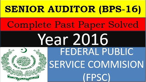 FPSC Senior Auditor Past Paper 2016 | BPS-16 | All MCQs Solved | Test Preparation