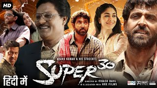 Super 30 Full Movie | Hrithik Roshan | Mrunal Thakur | Aditya Srivastava | Review \& Facts