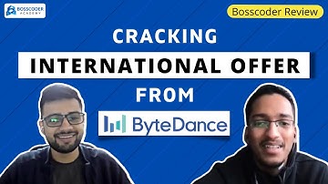 How Bosscoder helped him grab international offer from BYTEDANCE | Bosscoder Student Review