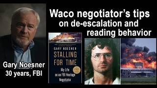 FBI Hostage Negotiation Lessons: De-escalation, bargaining, and reading behavior | with Gary Noesner