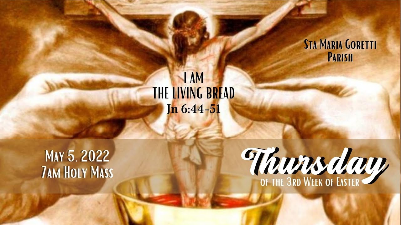 May 5, 2022 | Rosary and 7am Holy Mass on Thursday of the Third Week of ...